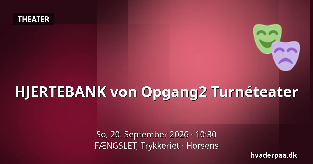HJERTEBANK von Opgang2 Turnéteater — FÆNGSLET, Trykkeriet, Horsens