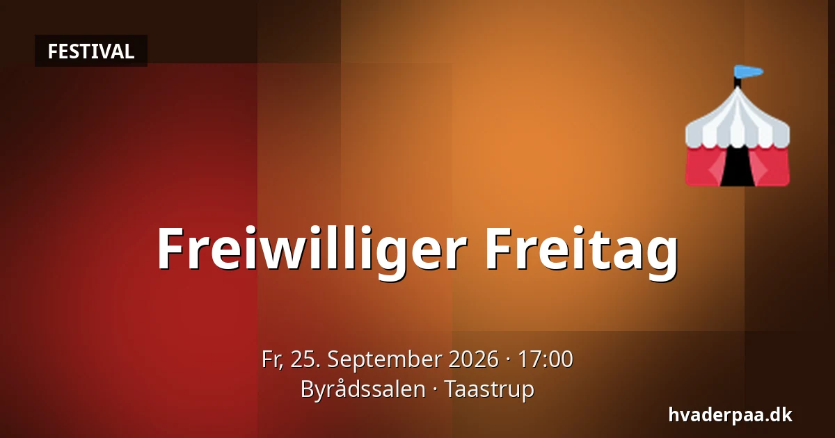 Freiwilliger Freitag — Byrådssalen, Taastrup