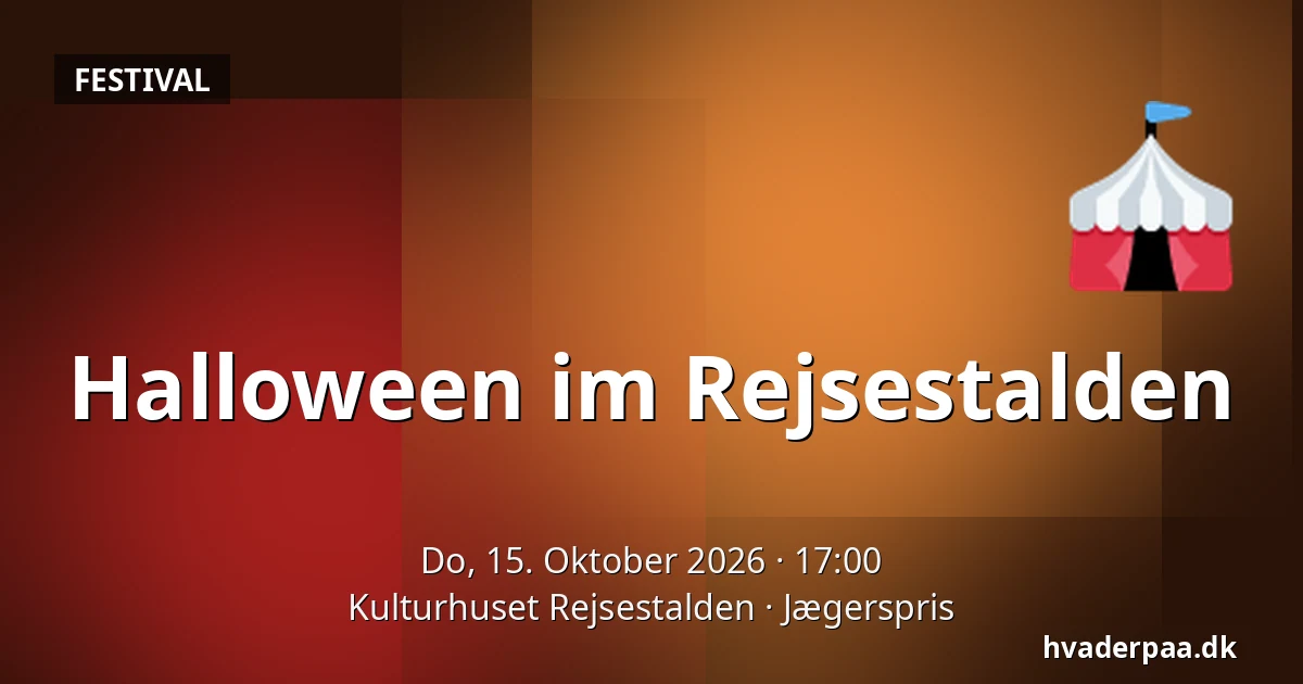 Halloween im Rejsestalden — Kulturhuset Rejsestalden, Jægerspris