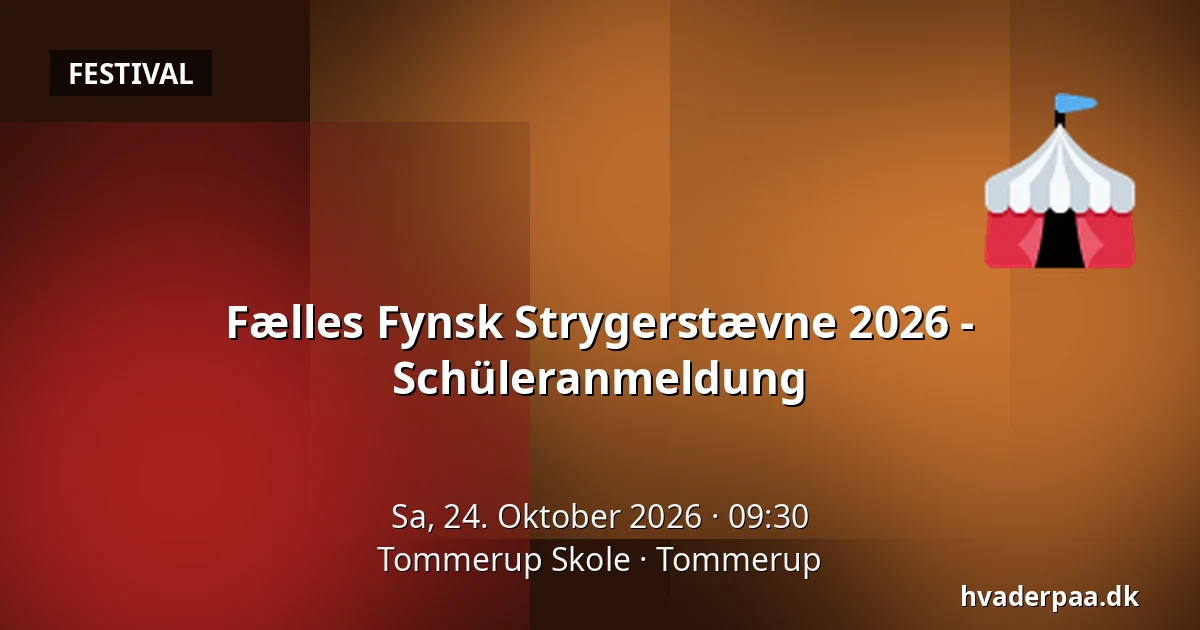 Fælles Fynsk Strygerstævne 2026 - Schüleranmeldung — Tommerup Skole, Tommerup