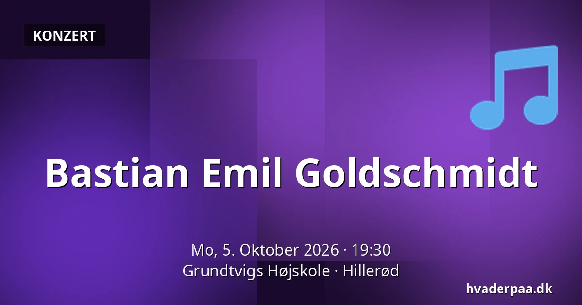 Bastian Emil Goldschmidt — Grundtvigs Højskole, Hillerød