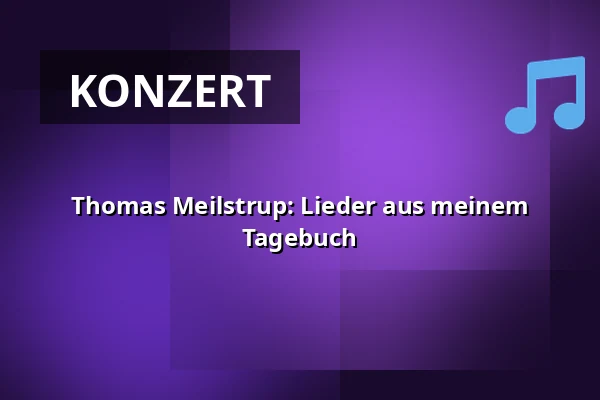 Thomas Meilstrup: Lieder aus meinem Tagebuch — Folkekirkens Hus, Aalborg