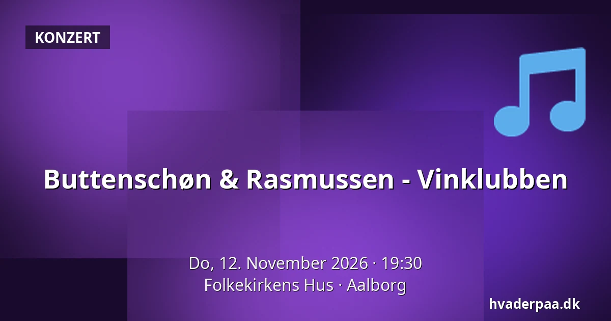 Buttenschøn & Rasmussen - Vinklubben — Folkekirkens Hus, Aalborg