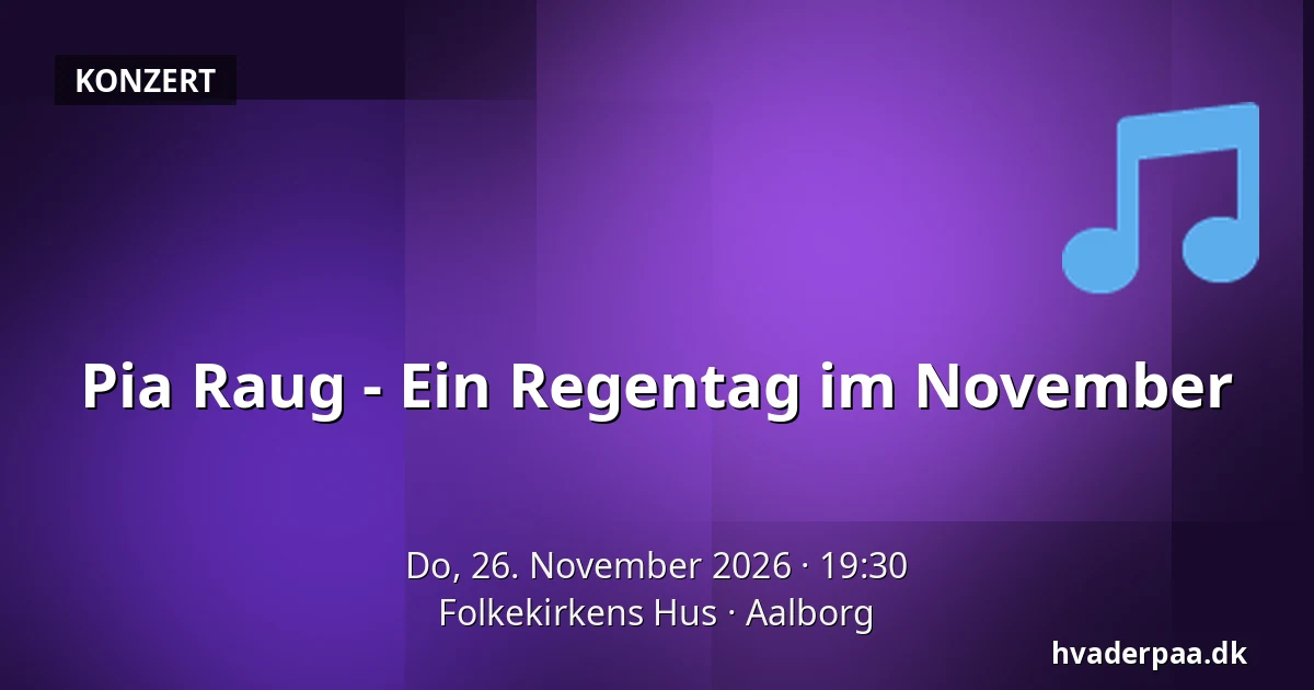 Pia Raug - Ein Regentag im November — Folkekirkens Hus, Aalborg