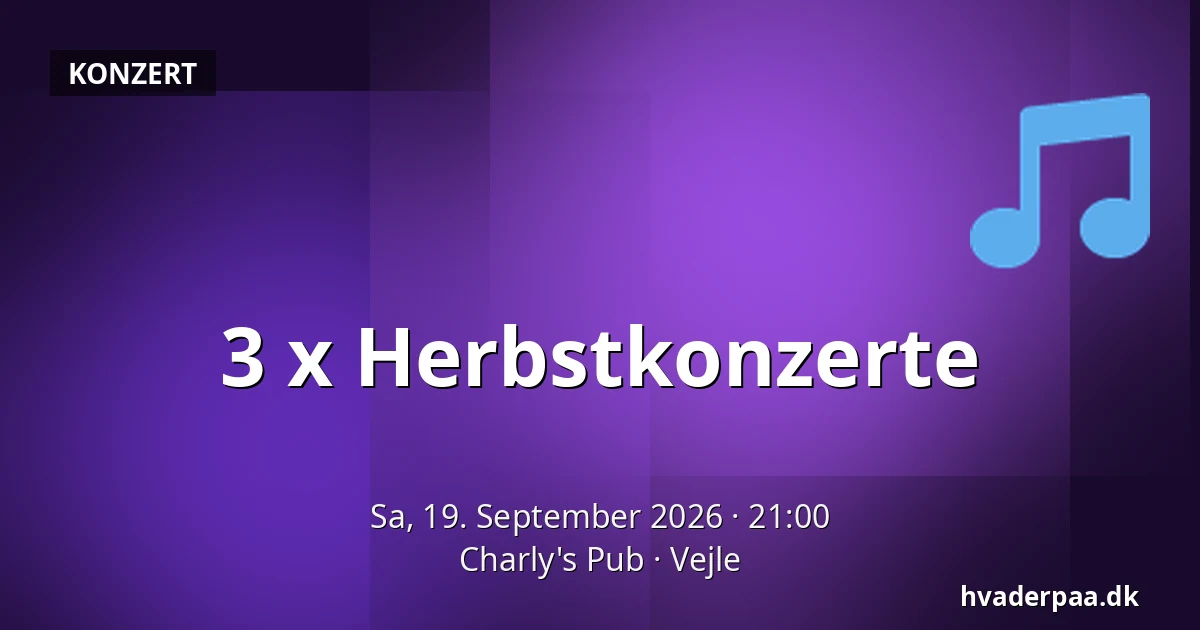 3 x Herbstkonzerte — Charly's Pub, Vejle