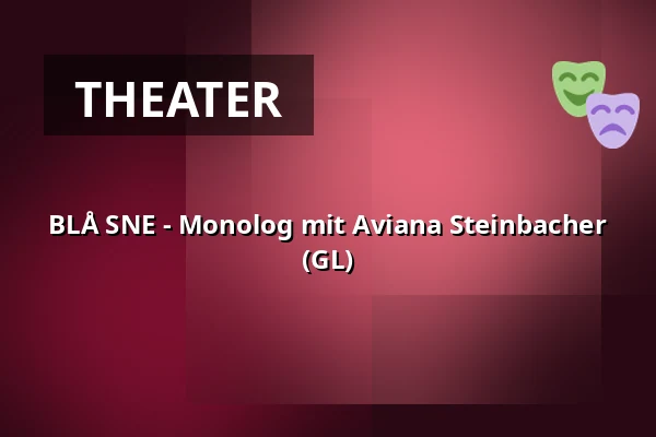BLÅ SNE - Monolog mit Aviana Steinbacher (GL) — Nordatlantens Brygge, Kopenhagen