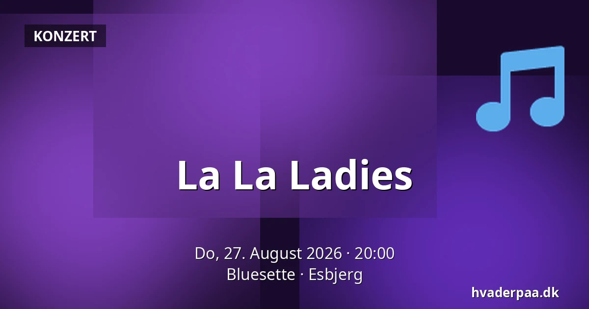 La La Ladies — Bluesette, Esbjerg