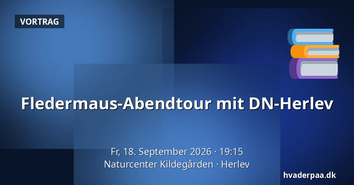 Fledermaus-Abendtour mit DN-Herlev — Naturcenter Kildegården, Herlev