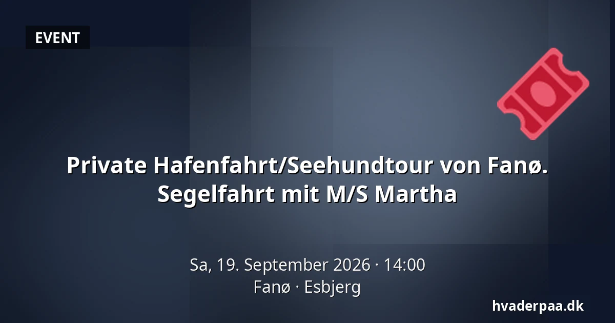 Private Hafenfahrt/Seehundtour von Fanø. Segelfahrt mit M/S Martha · Fanø, Esbjerg