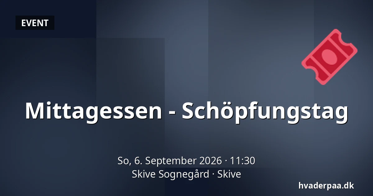 Mittagessen - Schöpfungstag — Skive Sognegård, Skive