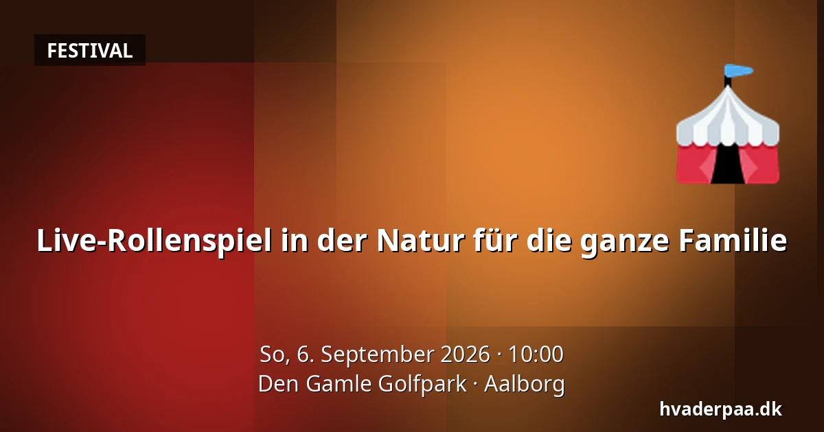 Live-Rollenspiel in der Natur für die ganze Familie — Den Gamle Golfpark, Aalborg