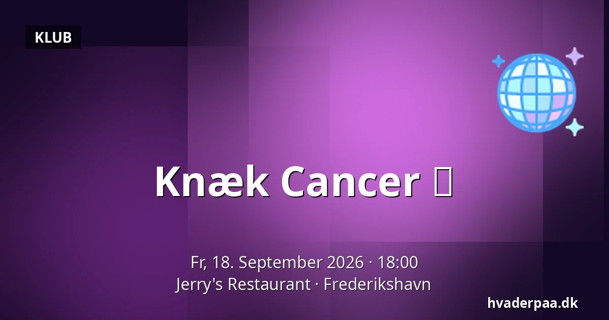 Knæk Cancer ❤️ · Jerry's Restaurant, Frederikshavn
