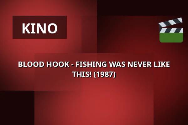 BLOOD HOOK - FISHING WAS NEVER LIKE THIS! (1987) · 1000Fryd, Aalborg