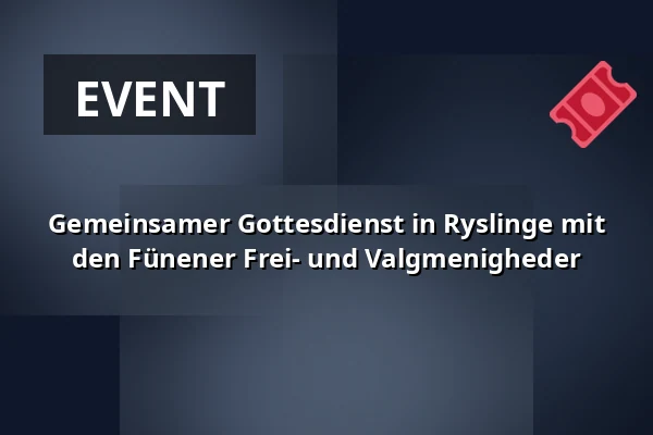 Gemeinsamer Gottesdienst in Ryslinge mit den Fünener Frei- und Valgmenigheder · Odense Valgmenighed, Odense