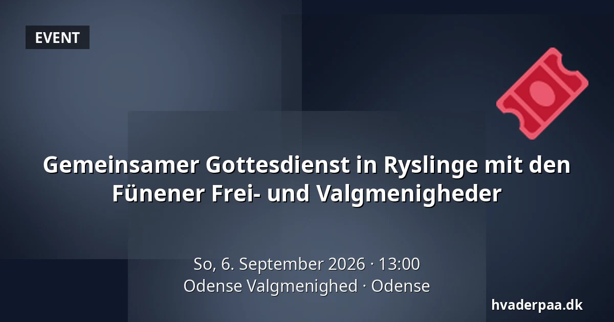 Gemeinsamer Gottesdienst in Ryslinge mit den Fünener Frei- und Valgmenigheder · Odense Valgmenighed, Odense