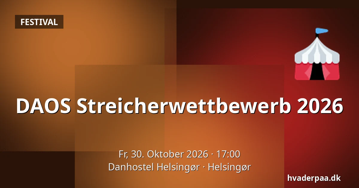 DAOS Streicherwettbewerb 2026 · Danhostel Helsingør, Helsingör
