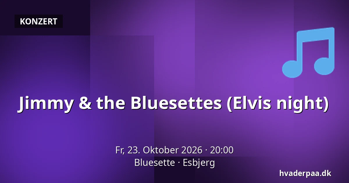 Jimmy & the Bluesettes (Elvis night) · Bluesette, Esbjerg