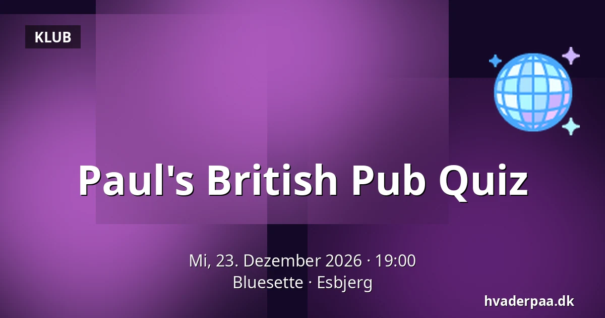 Paul's British Pub Quiz · Bluesette, Esbjerg