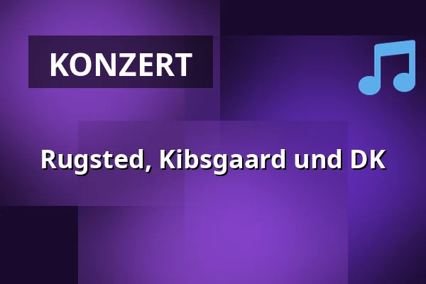 Rugsted, Kibsgaard und DK · Mejeriet, Hundested