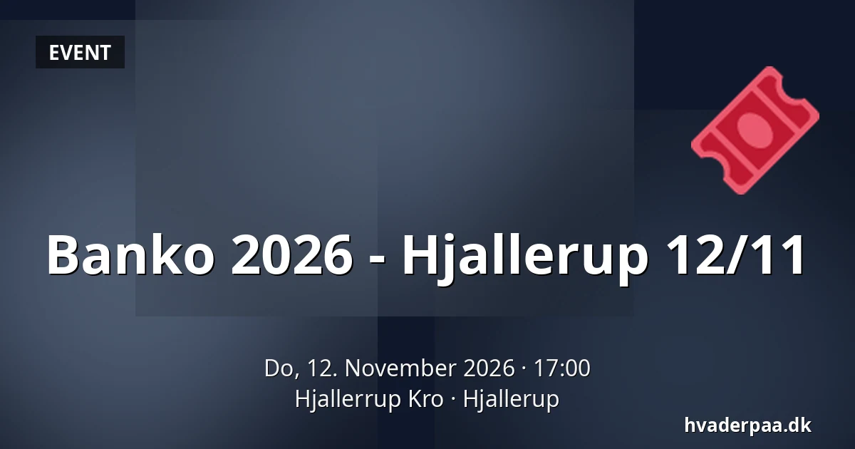 Banko 2026 - Hjallerup 12/11 · Hjallerrup Kro, Hjallerup