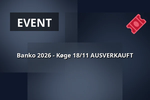 Banko 2026 - Køge 18/11 AUSVERKAUFT · Netto HQ Kantinen, Køge