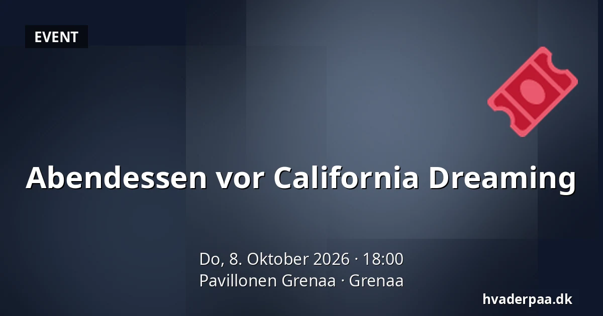 Abendessen vor California Dreaming · Pavillonen Grenaa, Grenaa
