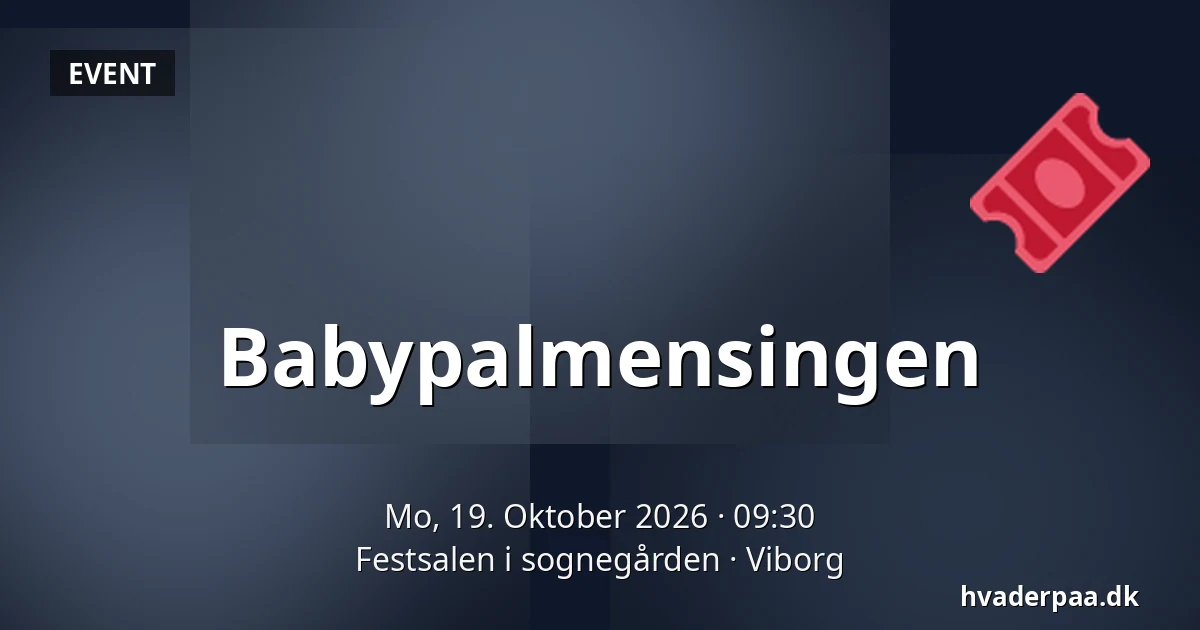 Babypalmensingen · Festsalen i sognegården, Viborg