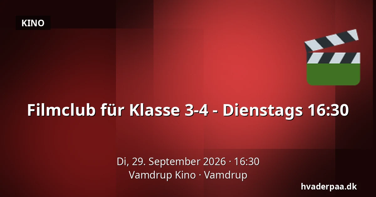 Filmclub für Klasse 3-4 - Dienstags 16:30 · Vamdrup Kino, Vamdrup