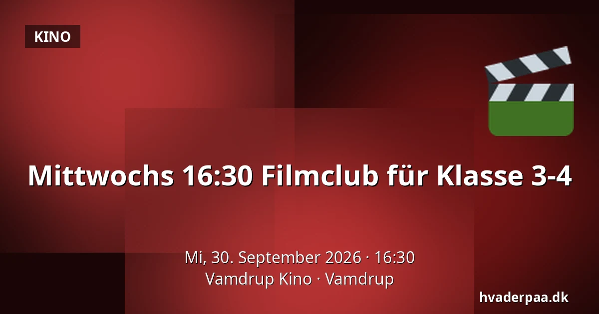 Mittwochs 16:30 Filmclub für Klasse 3-4 · Vamdrup Kino, Vamdrup