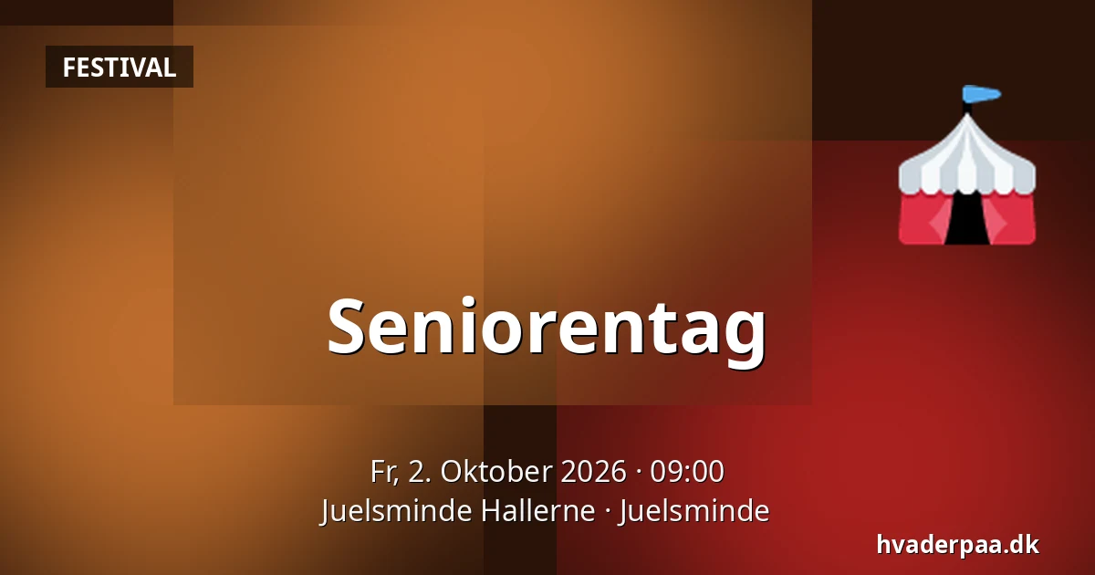 Seniorentag · Juelsminde Hallerne, Juelsminde