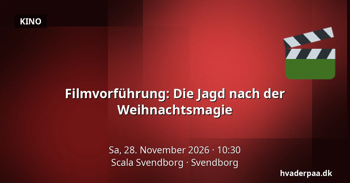Filmvorführung: Die Jagd nach der Weihnachtsmagie · Scala Svendborg, Svendborg