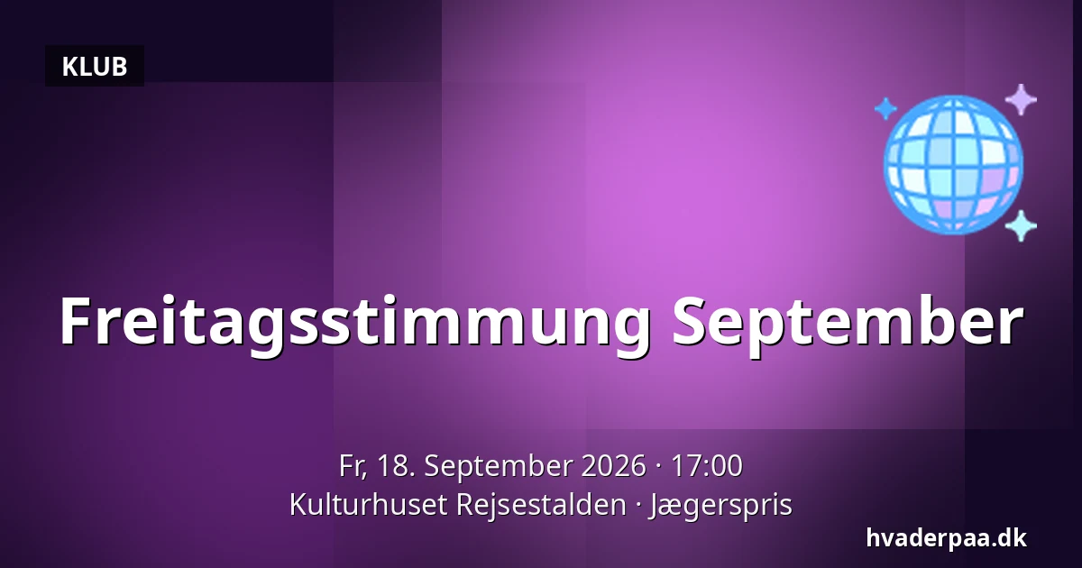 Freitagsstimmung September · Kulturhuset Rejsestalden, Jægerspris