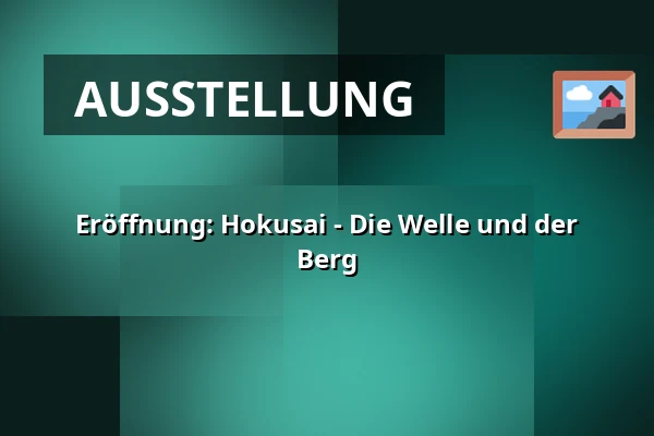 Eröffnung: Hokusai - Die Welle und der Berg · Vejle Kunstmuseum, Vejle