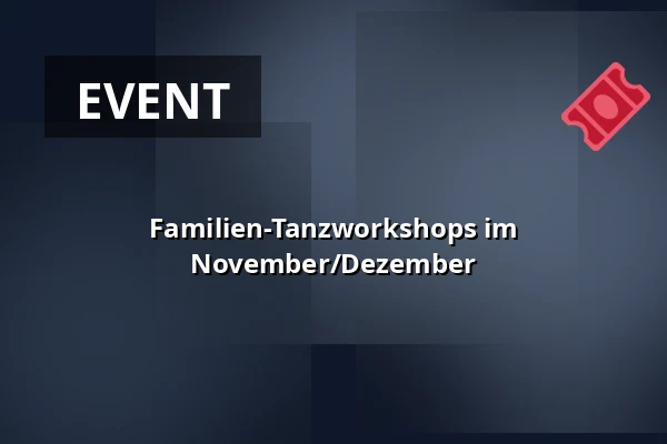 Familien-Tanzworkshops im November/Dezember · Tønder Kulturskole, Tondern