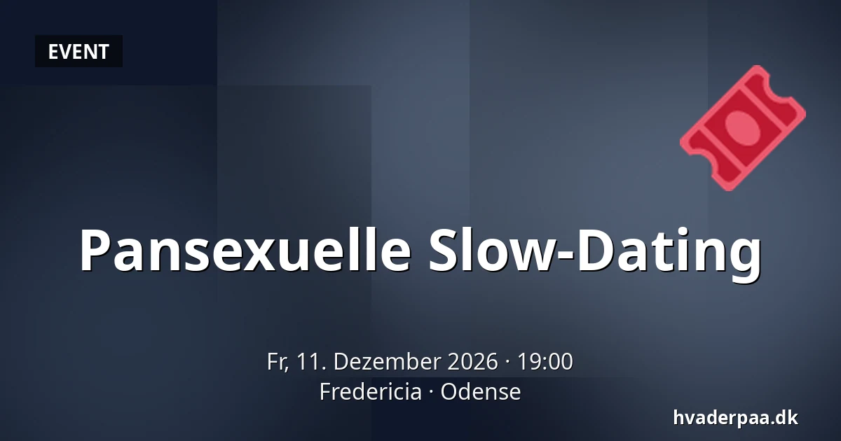 Pansexuelle Slow-Dating · Fredericia, Odense