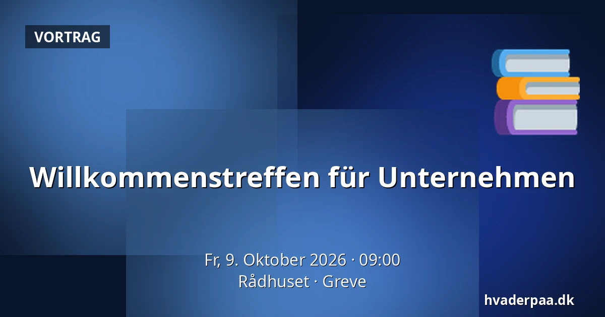 Willkommenstreffen für Unternehmen · Rådhuset, Greve