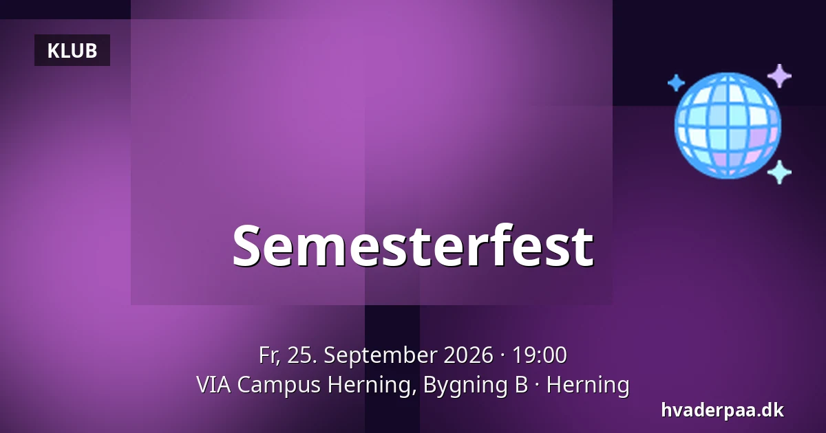 Semesterfest · VIA Campus Herning, Bygning B, Herning