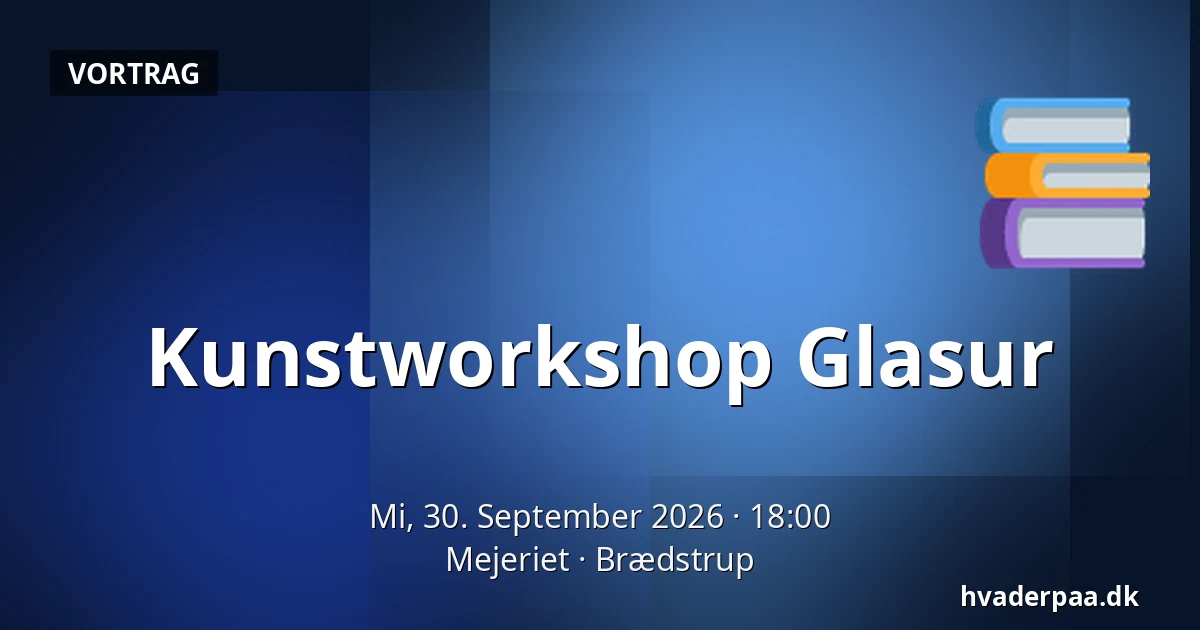 Kunstworkshop Glasur · Mejeriet, Brædstrup