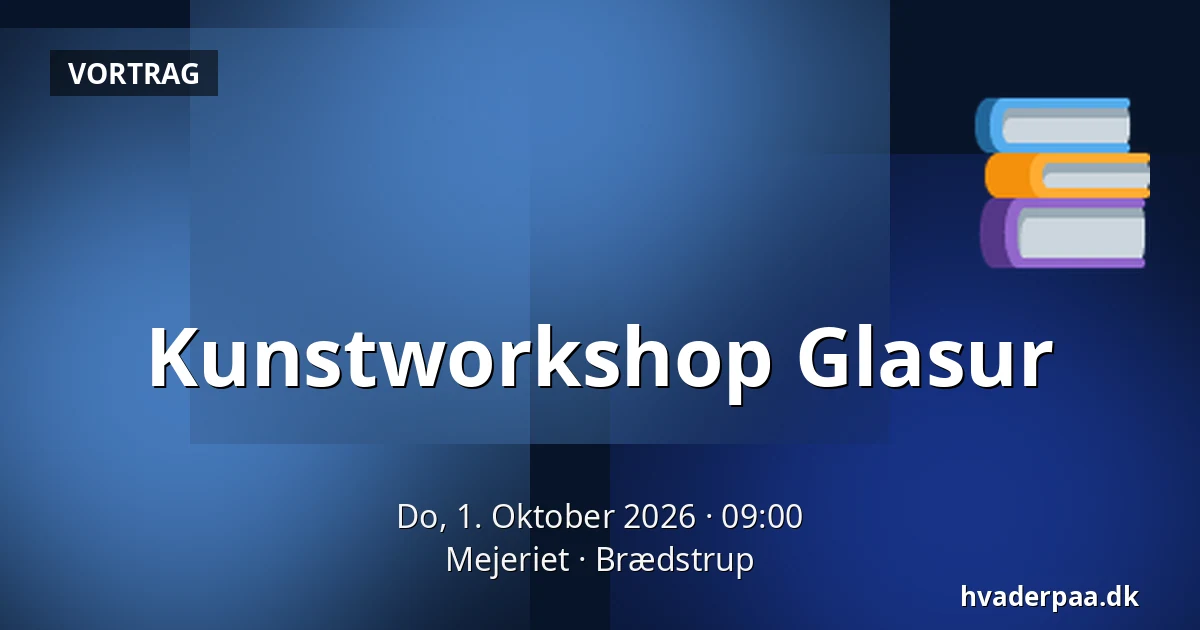 Kunstworkshop Glasur · Mejeriet, Brædstrup