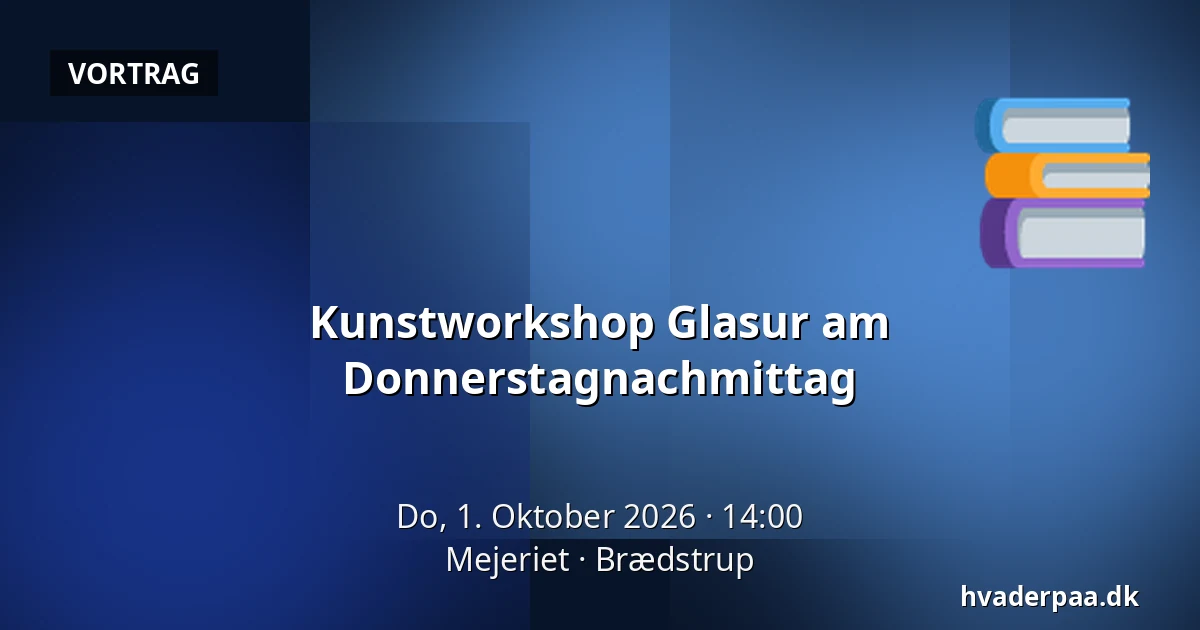 Kunstworkshop Glasur am Donnerstagnachmittag · Mejeriet, Brædstrup