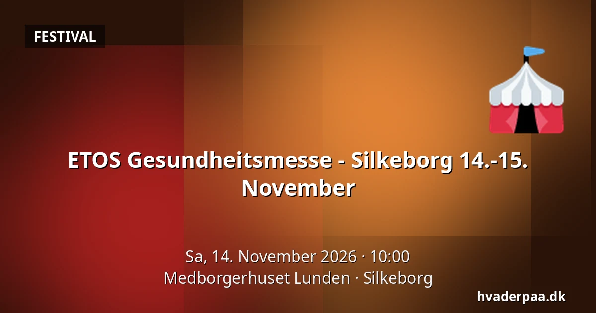 ETOS Gesundheitsmesse - Silkeborg 14.-15. November · Medborgerhuset Lunden, Silkeborg