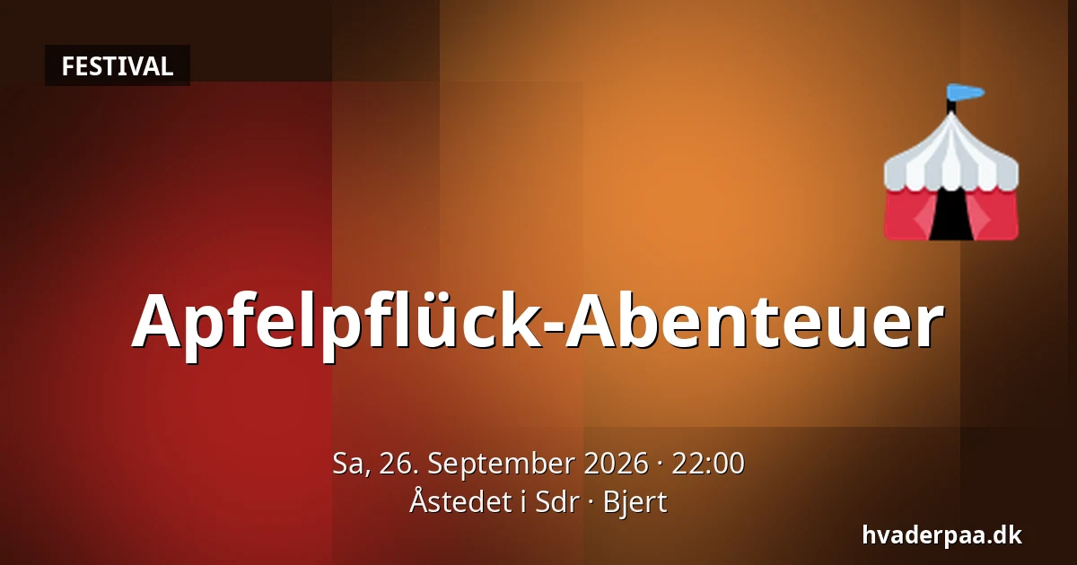 Apfelpflück-Abenteuer · Åstedet i Sdr, Bjert