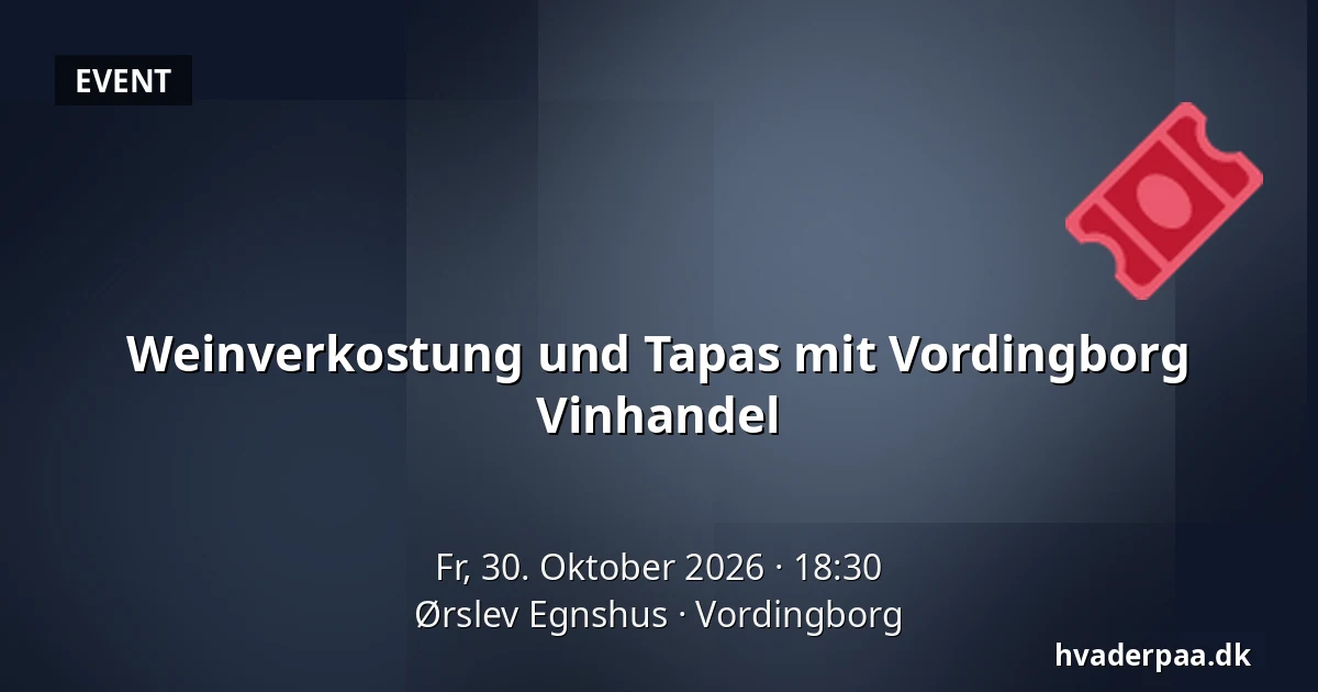 Weinverkostung und Tapas mit Vordingborg Vinhandel · Ørslev Egnshus, Vordingborg