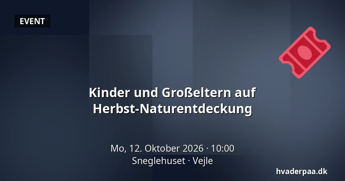 Kinder und Großeltern auf Herbst-Naturentdeckung · Sneglehuset, Vejle