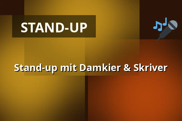 Stand-up mit Damkier & Skriver · 28 Live, Roskilde