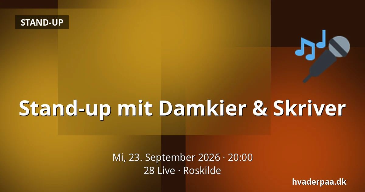 Stand-up mit Damkier & Skriver · 28 Live, Roskilde