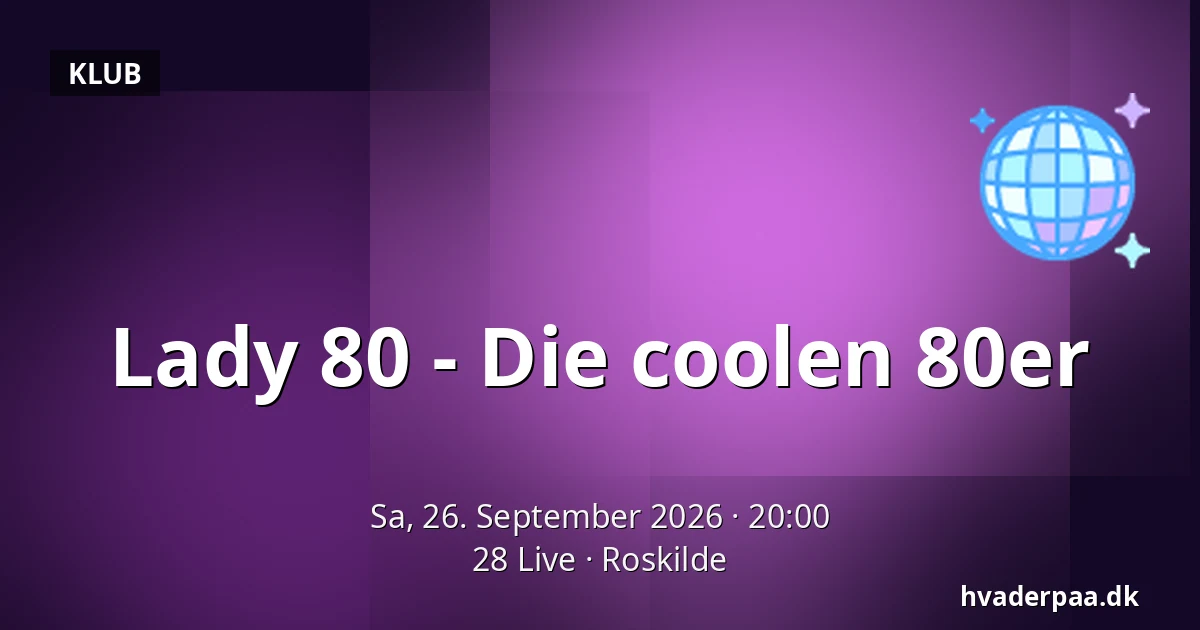 Lady 80 - Die coolen 80er · 28 Live, Roskilde