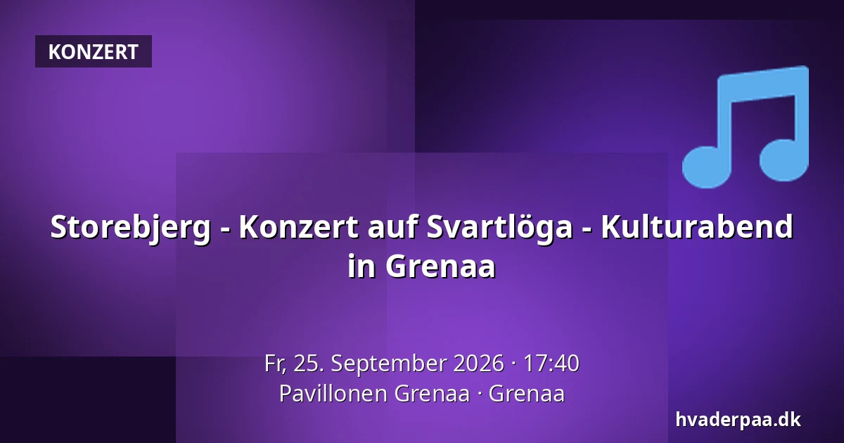 Storebjerg - Konzert auf Svartlöga - Kulturabend in Grenaa · Pavillonen Grenaa, Grenaa
