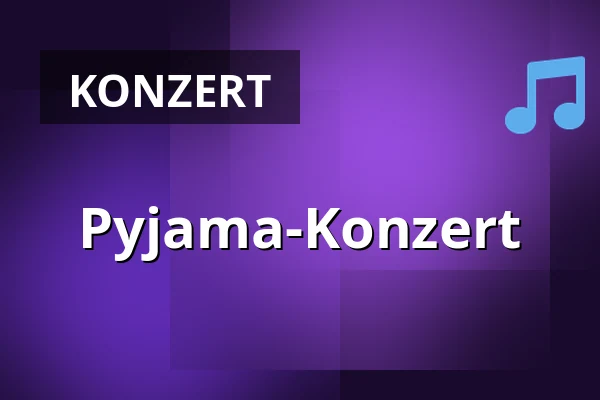 Pyjama-Konzert · Bagsværd Kirke, Bagsværd