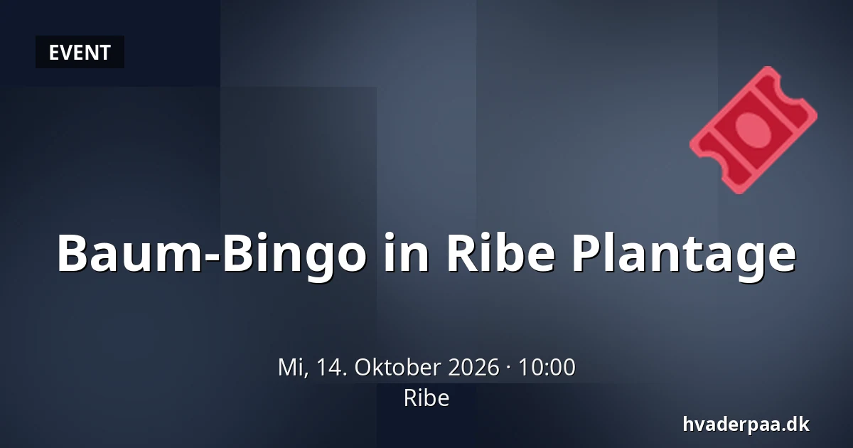 Baum-Bingo in Ribe Plantage · Ripen